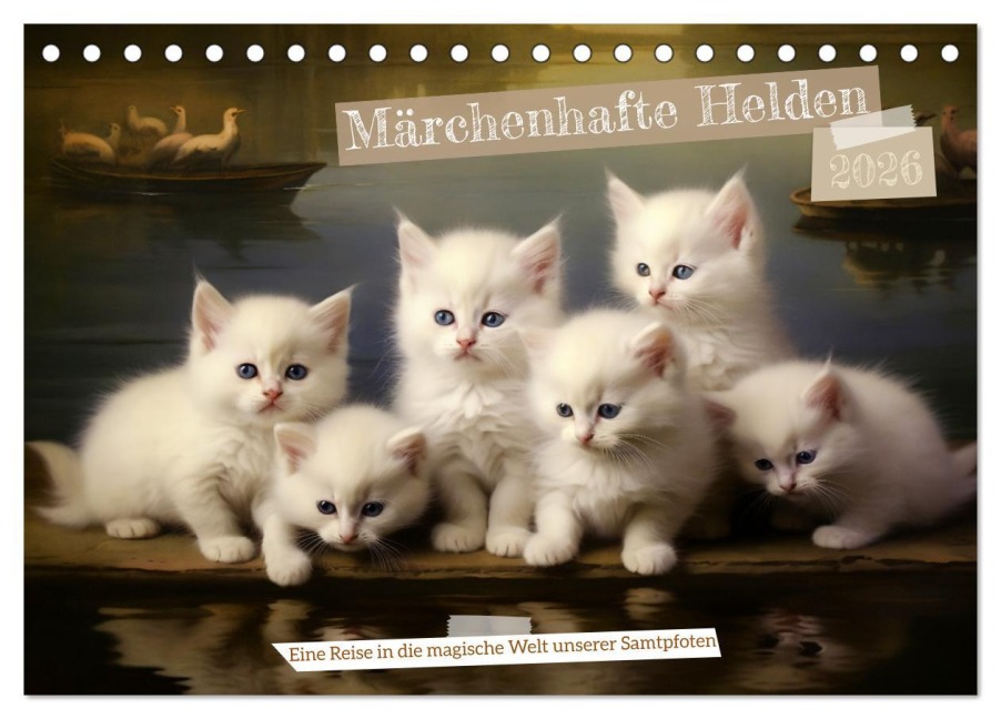 Märchenhafte Helden - Eine Reise in die magische Welt unserer Katzen (Tischkalender 2026 DIN A5 quer), CALVENDO Monatskalender - Daniela Tapper