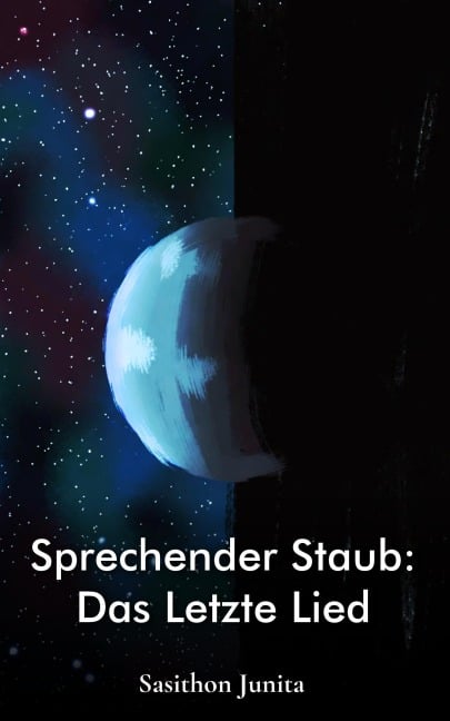 Sprechender Staub: Das Letzte Lied - Sasithon Junita