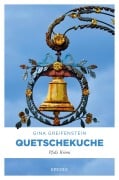 Cover-Bild zum Titel 'Quetschekuche' von 'Gina Greifenstein'