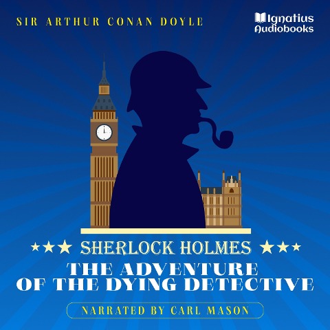 The Adventure of the Dying Detective - Arthur Conan Doyle