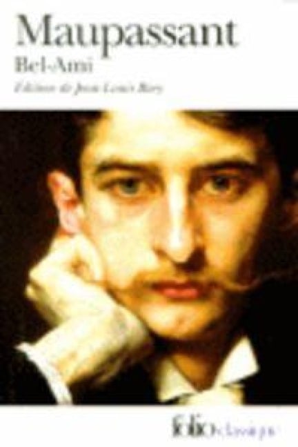 Bel-Ami - Guy de Maupassant