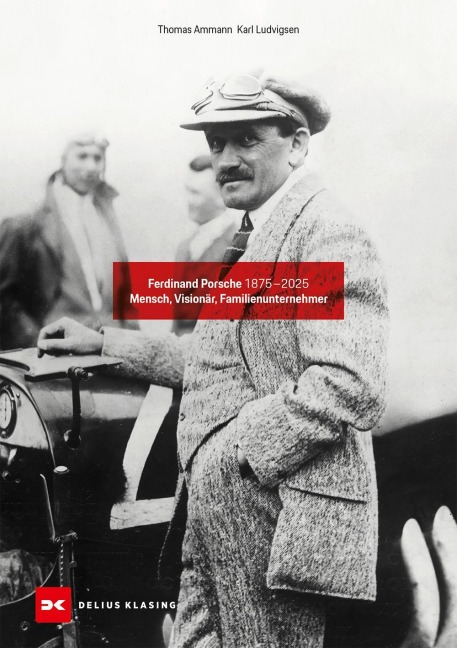 Ferdinand Porsche 1875-2025 - Thomas Ammann, Karl Ludvigsen