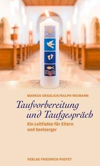 Taufvorbereitung und Taufgespräch - Markus Graulich, Ralph Weimann