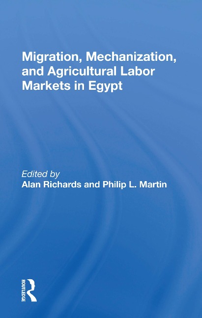 Migration, Mechanization, and Agricultural Labor Markets in Egypt - 
