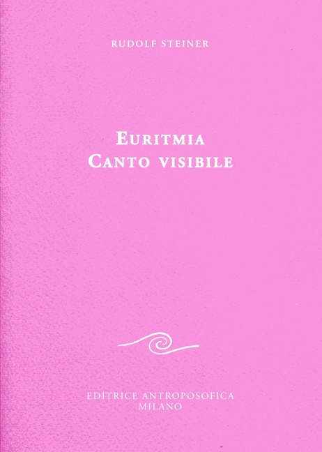 Euritmia canto visibile - Rudolf Steiner