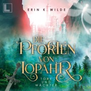 Cover-Bild zum Titel 'Tore und Wächter' von 'Erin K. Wilde'