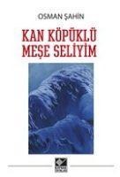 Kan Köpüklü Mese Seliyim - Osman Sahin