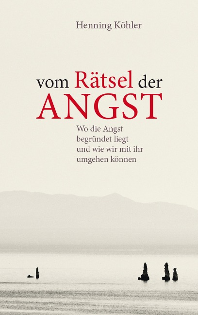 Vom Rätsel der Angst - Henning Köhler