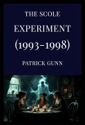 Cover-Bild zum Titel 'The Scole Experiment (1993-1998)' von 'Patrick Gunn'