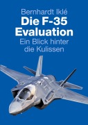 Cover-Bild zum Titel 'Die F-35 Evaluation' von 'Bernhardt Iklé'