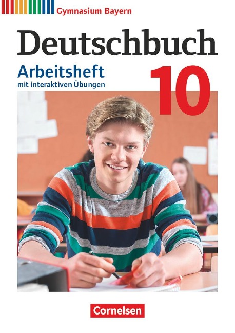 Deutschbuch Gymnasium - Bayern - Neubearbeitung - 10. Jahrgangsstufe. Arbeitsheft mit interaktiven Übungen auf scook.de - Mit Lösungen - Katrin Flexeder-Asen, Markus Peter, Martin Scheday, Konrad Wieland