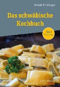 Das schwäbische Kochbuch - Ursula Grüninger