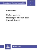 Cover-Bild zum Titel 'Phänomene der Massengesellschaft nach Hannah Arendt' von 'Matthias Meier'