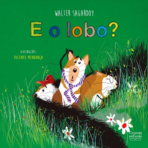 E o lobo? - Walter Sagardoy