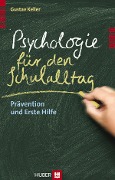 Cover-Bild zum Titel 'Psychologie für den Schulalltag' von 'Gustav Keller'