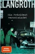 Cover-Bild zum Titel 'Ein Präsident verschwindet' von 'Ralf Langroth'