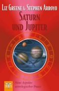 Cover-Bild zum Titel 'Saturn und Jupiter' von 'Liz Greene, Stephen Arroyo'