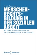 Cover-Bild zum Titel 'Menschenrechtsbildung in der Sozialen Arbeit' von 'Katrin Rossmann'