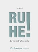 Cover-Bild zum Titel 'Ruhe!' von 'Wolf Lotter'