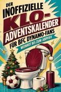 Cover-Bild zum Titel 'Der inoffizielle Klo-Adventskalender für BFC Dynamo-Fans' von 'David Scholz'
