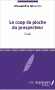 Cover-Bild zum Titel 'Le Coup de pioche du prospecteur' von 'Missoffe Alexandre'