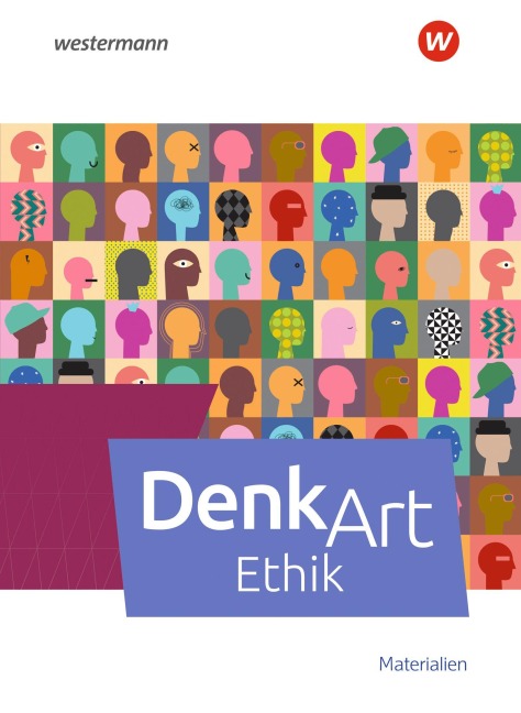 DenkArt - Arbeitsbuch Ethik. Schulbuch Materialien - 