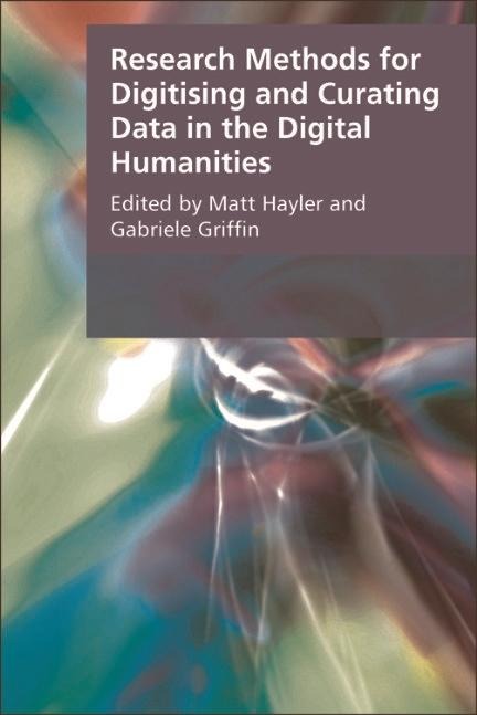 Research Methods for Creating and Curating Data in the Digital Humanities - 