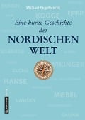 Cover-Bild zum Titel 'Eine kurze Geschichte der nordischen Welt' von 'Michael Engelbrecht'