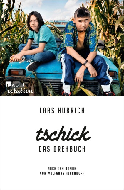 Tschick. Das Drehbuch - Lars Hubrich
