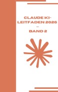 Cover-Bild zum Titel 'Claude KI-Leitfaden 2026    Band 2' von 'Daniel Parker'
