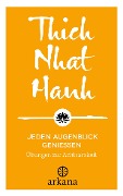 Cover-Bild zum Titel 'Jeden Augenblick genießen' von 'Nhat Thich'