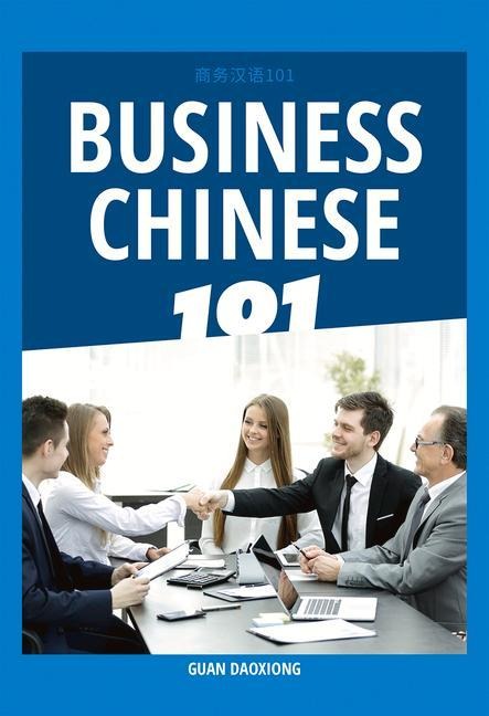 Business Chinese 101 - Daoxiong Guan