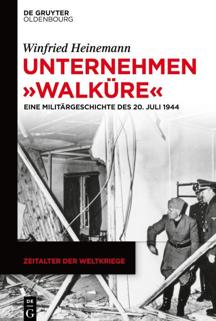 Unternehmen "Walküre" - Winfried Heinemann