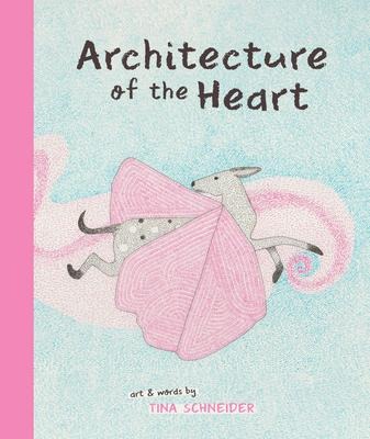 Architecture of the Heart - Tina Schneider