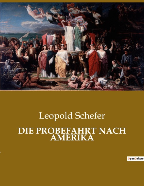 DIE PROBEFAHRT NACH AMERIKA - Leopold Schefer
