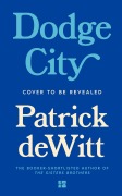 Cover-Bild zum Titel 'Dodge City' von 'Patrick DeWitt'