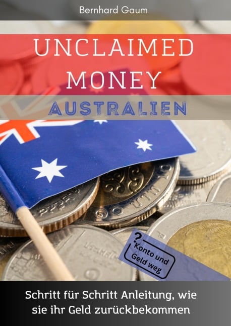 Unclaimed Money Australien - Bernhard Gaum