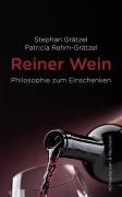 Cover-Bild zum Titel 'Reiner Wein' von 'Stephan Grätzel, Patricia Rehm-Grätzel'