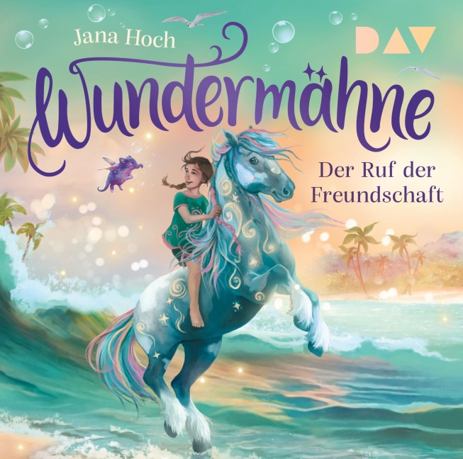 Wundermähne - Teil 3: Der Ruf der Freundschaft - Jana Hoch
