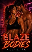 Cover-Bild zum Titel 'Blaze Bodies' von 'Nova Dark'