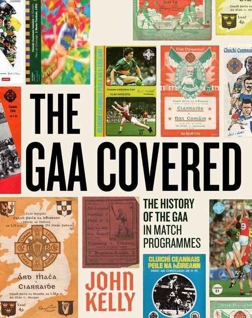The Gaa Covered - John Kelly