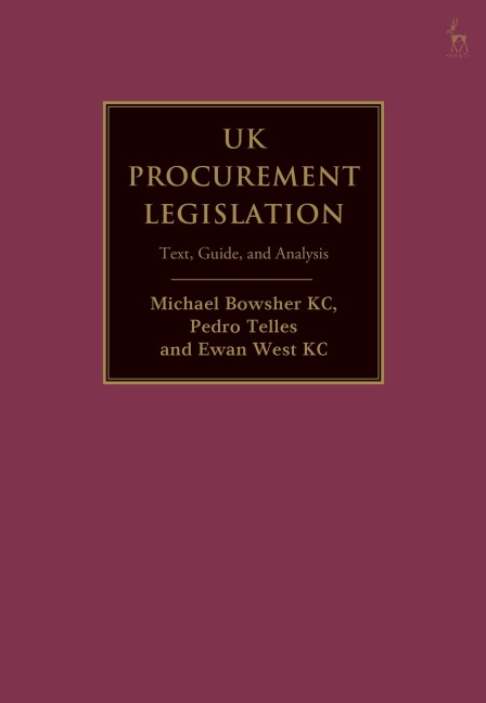 UK Procurement Legislation - Michael Bowsher Kc, Pedro Telles, Ewan West Kc