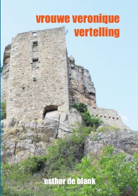 de Vrouwe Veronique Vertelling - Esther de Blank