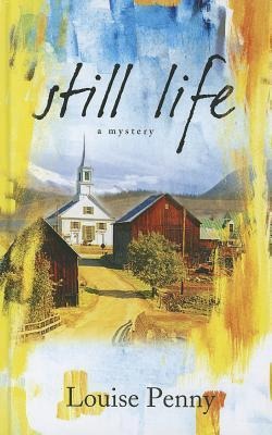 Still Life - Louise Penny