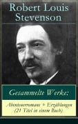 Cover-Bild zum Titel 'Gesammelte Werke: Abenteuerromane + Erzählungen (21 Titel in einem Buch)' von 'Robert Louis Stevenson'