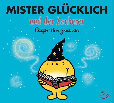 Mister Glücklich und der Zauberer - Roger Hargreaves