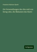 Die Verwandlungen des Abu seid von Serug oder, die Makamen des Hariri - Friedrich Rückert ¿Ar¿R¿