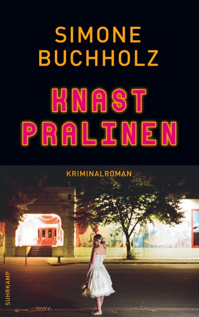 Knastpralinen ¿ Kriminalroman (Chastity-Riley-Serie 2) - Simone Buchholz