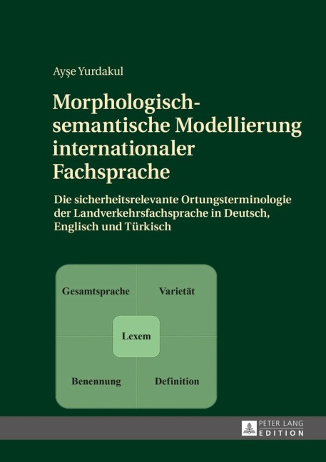 Morphologisch-semantische Modellierung internationaler Fachsprache - Ay¿e Yurdakul