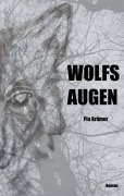 Cover-Bild zum Titel 'Wolfsaugen' von 'Pia Krämer'